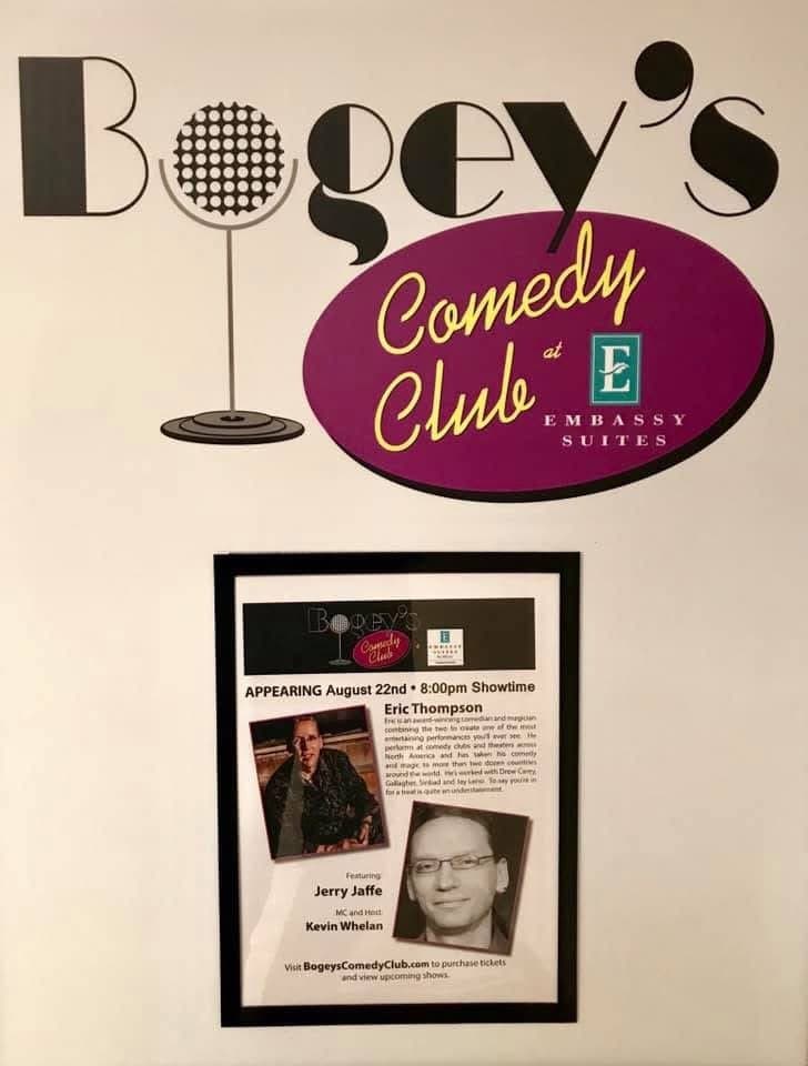 Eric Thompson's comedy show gets the promotional treatment at Bogey's Comedy Club, where his headlining gig featuring fellow comedians Jerry Jaffe and Kevin Whelan promises a night of laughs at the Embassy Suites venue.