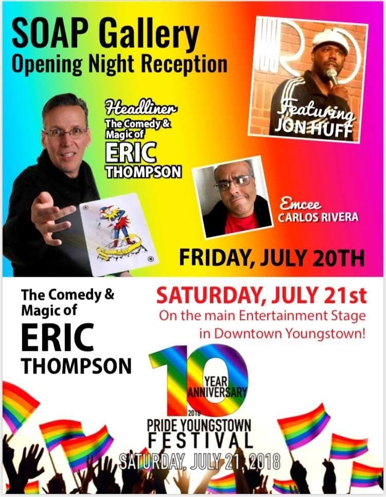 Eric Thompson headlines a vibrant entertainment lineup for the SOAP Gallery opening and Pride Youngstown Festival, bringing his signature comedy and magic to downtown crowds in a weekend celebration of community and laughter.
